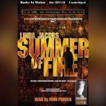 Summer Of Fire, Linda Jacobs