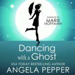 Dancing with a Ghost, Angela Pepper