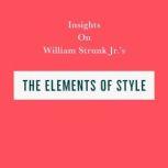 Insights on William Strunk Jr's The Elements of Style, Swift Reads