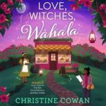 Love, Witches, and Wahala, Christine Cowan