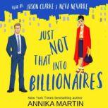 Just Not That Into Billionaires, Annika Martin