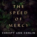 The Speed of Mercy, Christy Ann Conlin