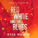 Red, White, and the Blues, Rysa Walker