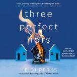 Three Perfect Liars, Heidi Perks