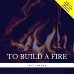 To Build a Fire, Jack London