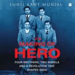The Making of Hero, Sunil Kant Munjal