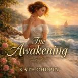 THE AWAKENING, Kate Chopin