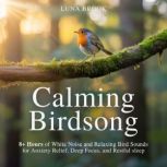 Calming Birdsong, Luna Brook