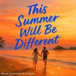 This Summer Will Be Different Book S..., Ava Cross