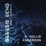 Genesis Echo, D. Hollis Anderson