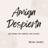 Amiga Despierta, Yeismar Gonzalez