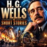 H. G. Wells Short Stories, H. G. Wells