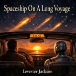 Spaceship on a Long Voyage, Levester Jackson