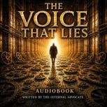 The Voice That Lies, The Internal Advocate