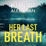 Her Last Breath, M. J. Arlidge