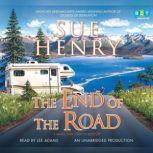 The End of the Road A Maxie and Stretch Mystery, Sue Henry