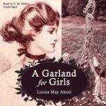 A Garland For Girls, Louisa May Alcott