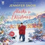Alaska for Christmas, Jennifer Snow