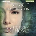 The Fire of Home, Alexis Harrington