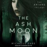 The Ash Moon, Michelle Dare