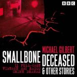 Smallbone Deceased  other stories, Michael Gilbert