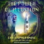 The Power of Illusion, Christopher Anvil