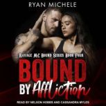 Bound by Affliction, Ryan Michele