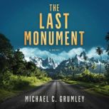 The Last Monument, Michael C. Grumley