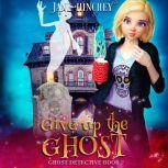 Give up the Ghost A Paranormal Cozy Mystery Romance, Jane Hinchey