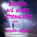 Before We Were Strangers, Renee Carlino