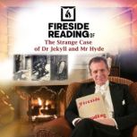 Fireside Reading of The Strange Case of Dr Jekyll and Mr Hyde, Robert Louis Stevenson