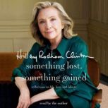 Something Lost, Something Gained, Hillary Rodham Clinton