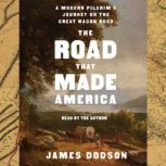 The Road That Made America, James Dodson