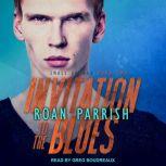 Invitation to the Blues, Roan Parrish