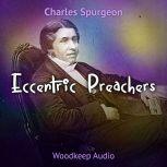 Eccentric Preachers, Charles Spurgeon