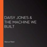 Daisy Jones The Machine We Built, Marcus Reed