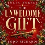 The Unwelcome Gift, Julia Burket