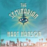 The Seminarian, Hart Hanson