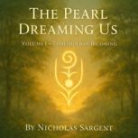 The Pearl Dreaming Us, Nicholas Sargent