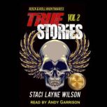 Rock  Roll Nightmares True Stories,..., Staci Layne Wilson