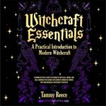 Witchcraft Essentials  A Practical I..., Tammy