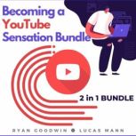 Becoming a YouTube Sensation Bundle, ..., Ryan Goodwin