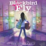 Blackbird Fly, Erin Entrada Kelly