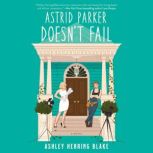 Astrid Parker Doesnt Fail, Ashley Herring Blake