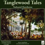 The Tanglewood Tales Tanglewood Tales for Boys and Girls, Nathaniel Hawthorne