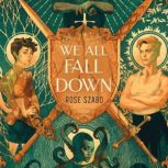 We All Fall Down, Rose Szabo