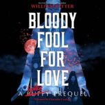 Bloody Fool for Love, William Ritter