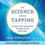 The Science Behind Tapping, Peta Stapleton, Ph.D.