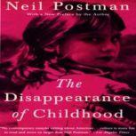 The Disappearance of Childhood, Neil Postman