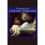 Stories for Uneasy Dreams, O. Henry